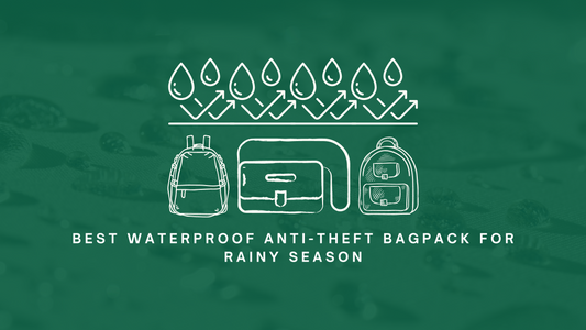 Best Waterproof Anti-Theft Bagpack For Rainy Season