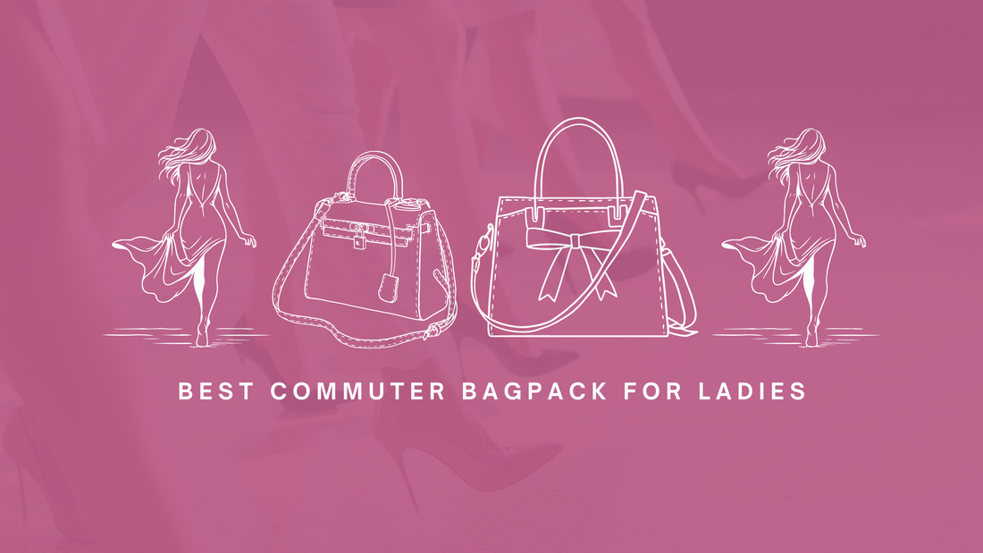 Best Commuter Bagpack for Ladies